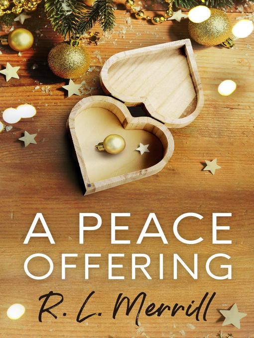 Title details for A Peace Offering by R.L. Merrill - Available